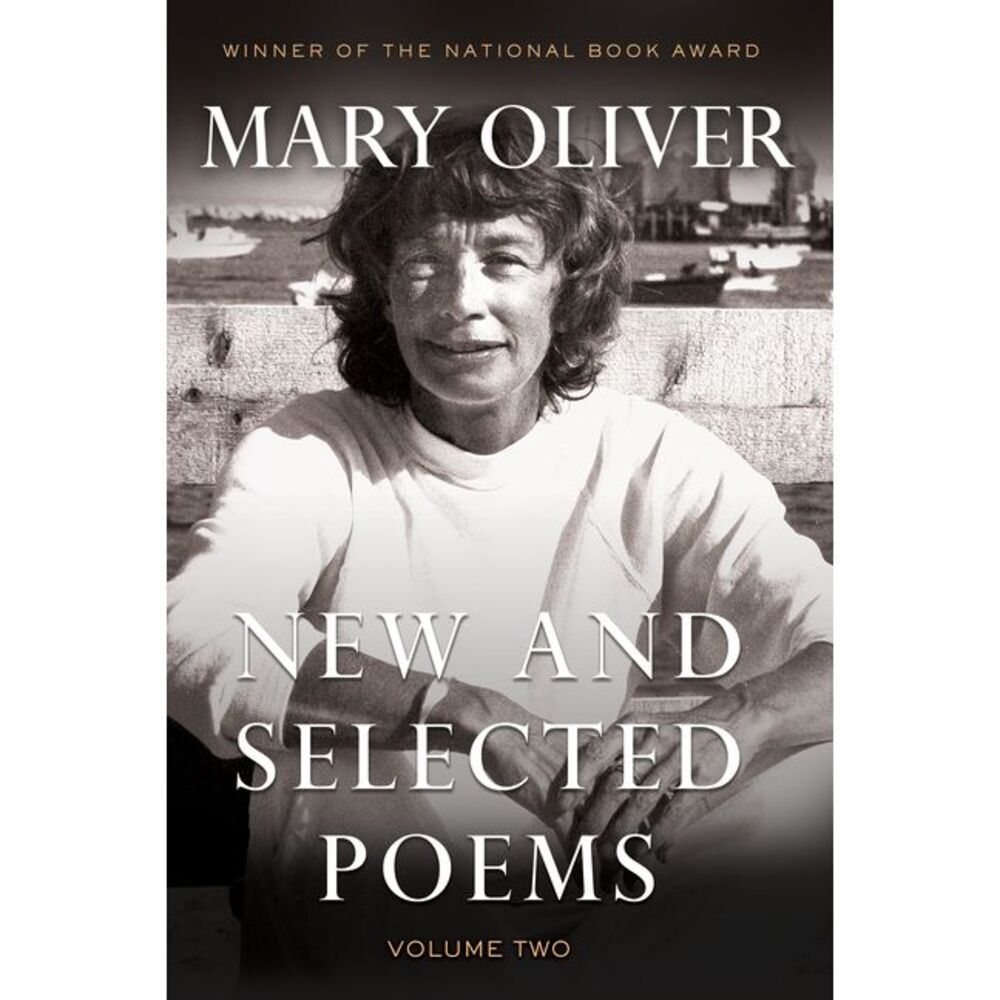 New and Selected Poems, Volume 2 -- Mary Oliver